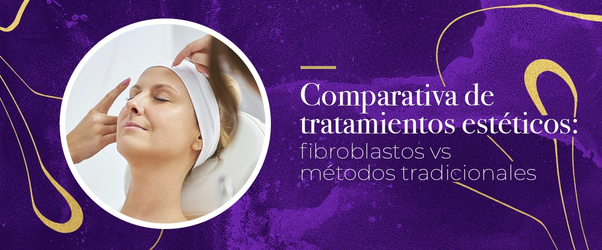 Comparativa de tratamientos estéticos: fibroblastos vs métodos tradicionales