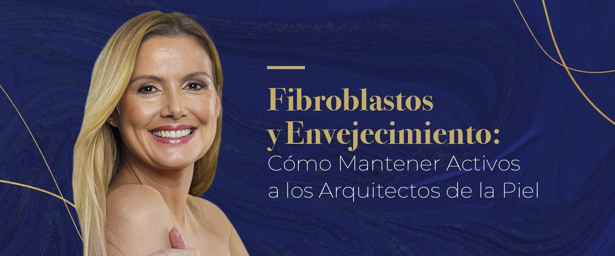Fibroblastos y envejecimiento: cómo mantener activos a los “arquitectos de la piel”